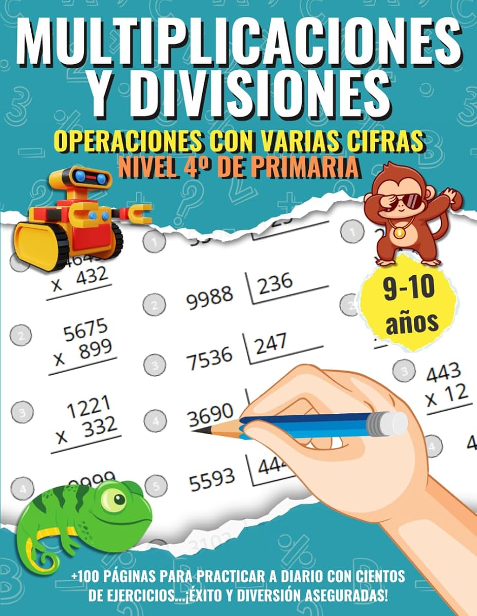 Multiplicaciones y Divisiones para Niños de cuarto de Primaria: Cuaderno de ejercicios y problemas para niños de 9 a 10 años. Aprende y practica ... Matemáticas para Niños) (Spanish Edition)