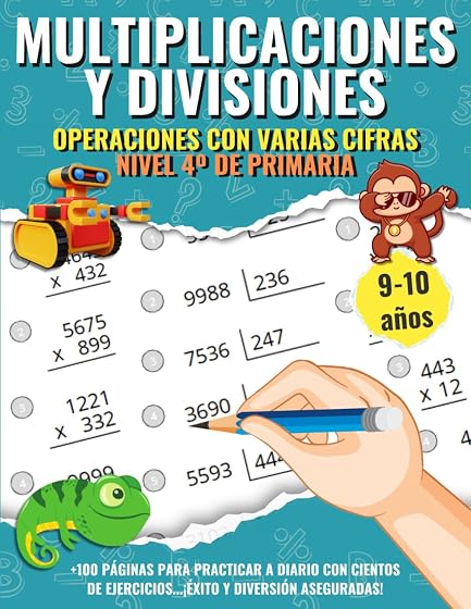 Multiplicaciones y Divisiones para Niños de cuarto de Primaria: Cuaderno de ejercicios y problemas para niños de 9 a 10 años. Aprende y practica