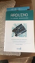 Amazon.it: Arduino. La guida essenziale. Il linguaggio, le librerie di ...