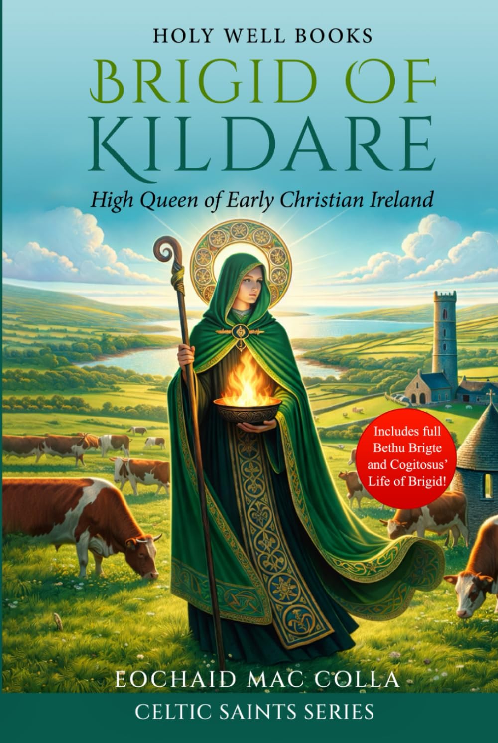 Brigid of Kildare: High Queen of Early Christian Ireland