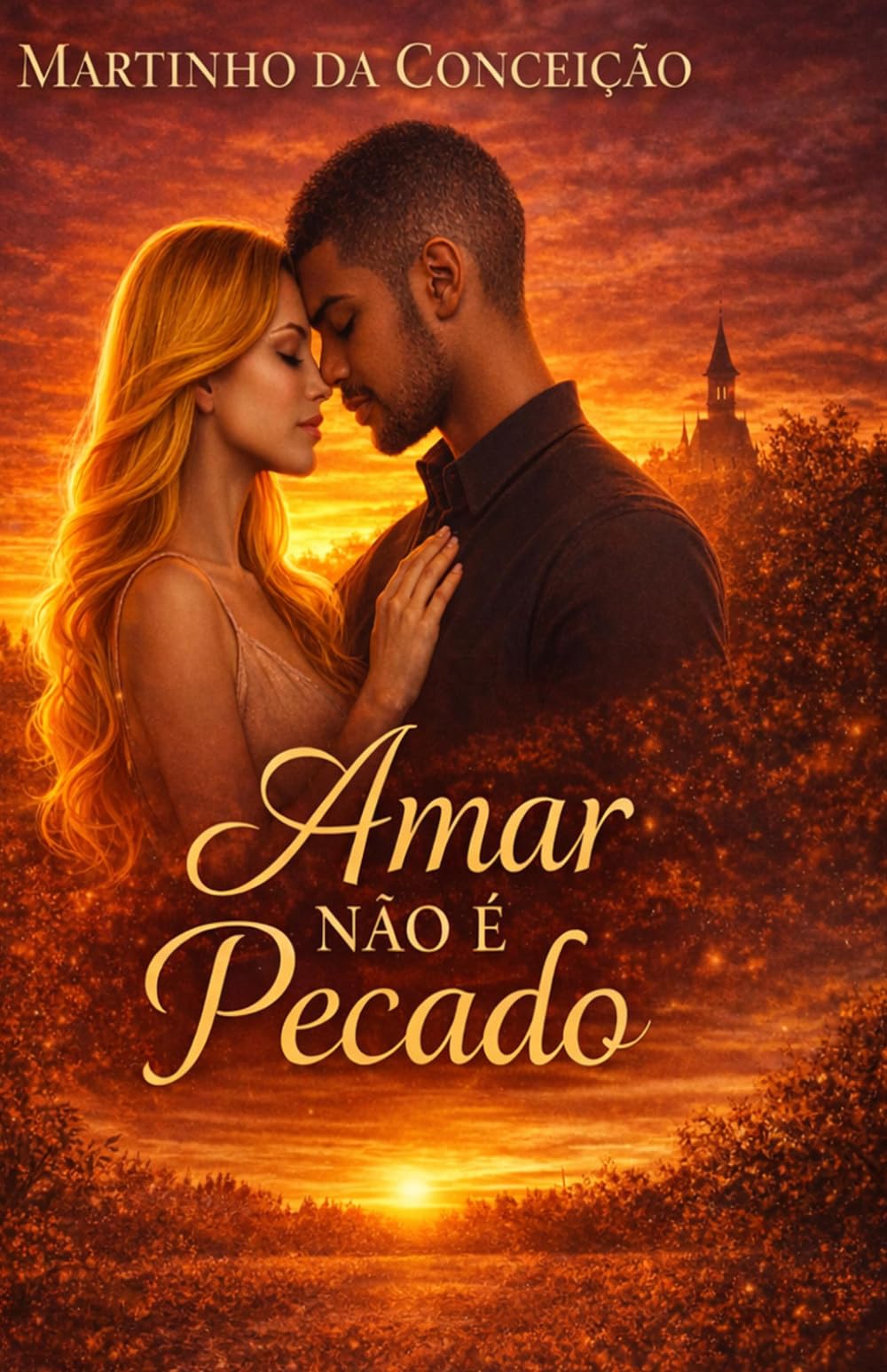 Amar Não É Pecado: Um romance sobre a poderosa força do amor
