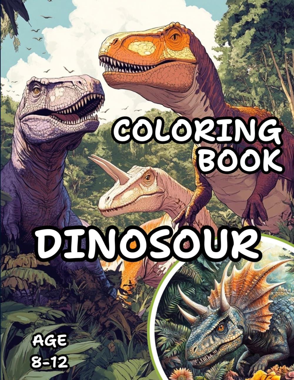 Dinosaur Coloring Book: Awesome Dinosaur coloring book for kids age 8-12 year old