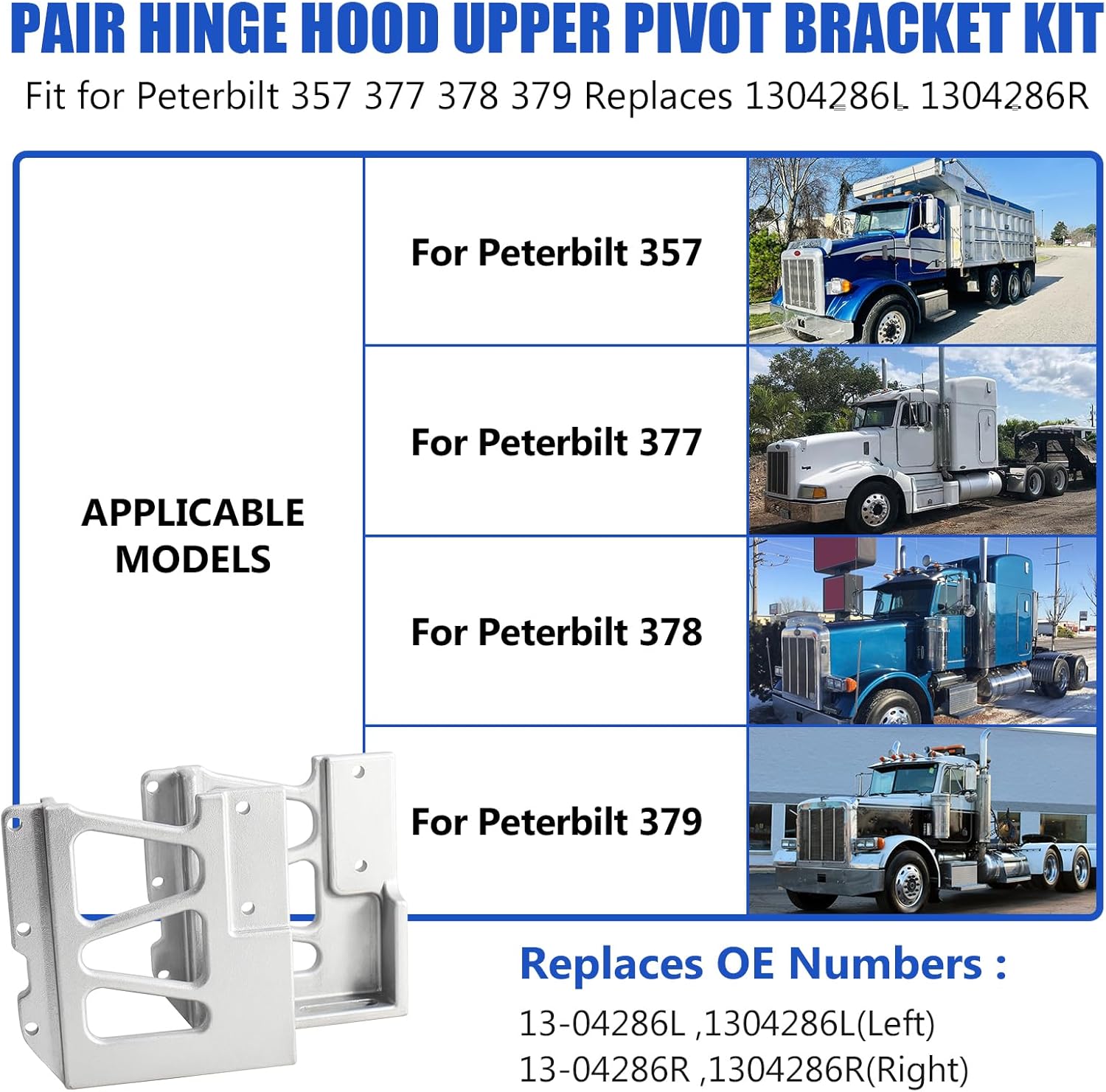 13-04286L 13-04286R Pair Hinge Hood Upper Pivot Bracket fits for Peterbilt 357 377 378 379 Replaces Part 1304286L 1304286R