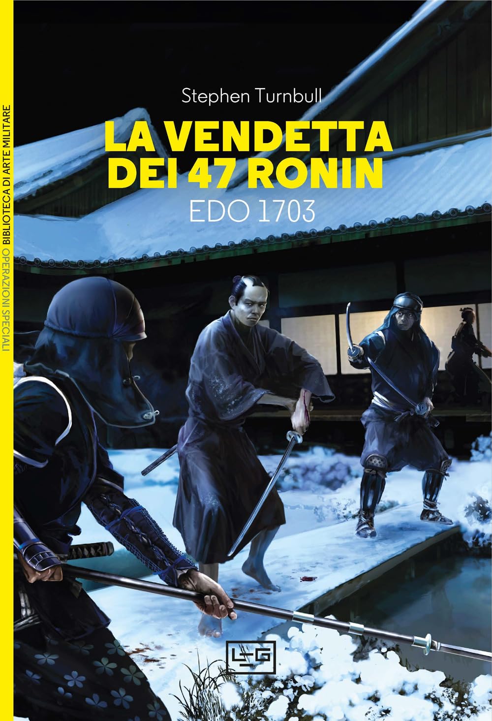 La Vendetta Dei 47 Ronin. Edo 1703 - 4