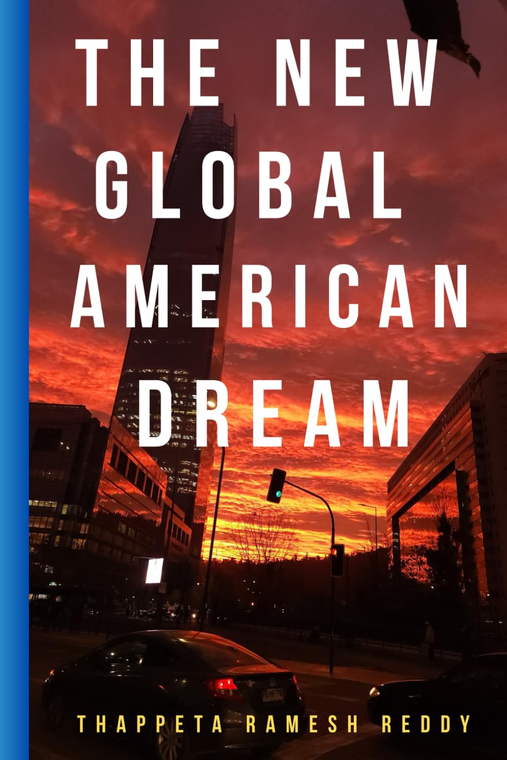 The New Global American Dream: The Global Advantage: New Opportunities for Americans