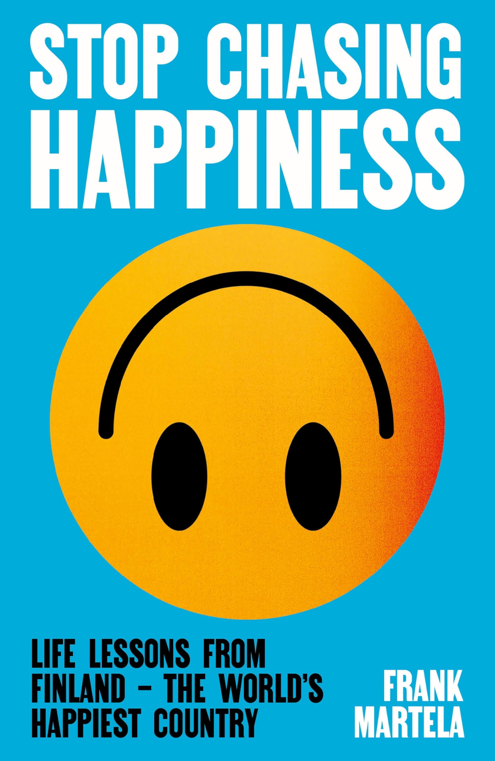 Stop Chasing Happiness: Life Lessons from Finland – The World's Happiest Country