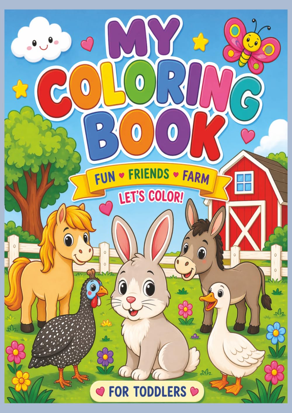 My First Farm Coloring Book for Toddlers: Fun, Easy, and Cute Farm Animals for Ages 1–4