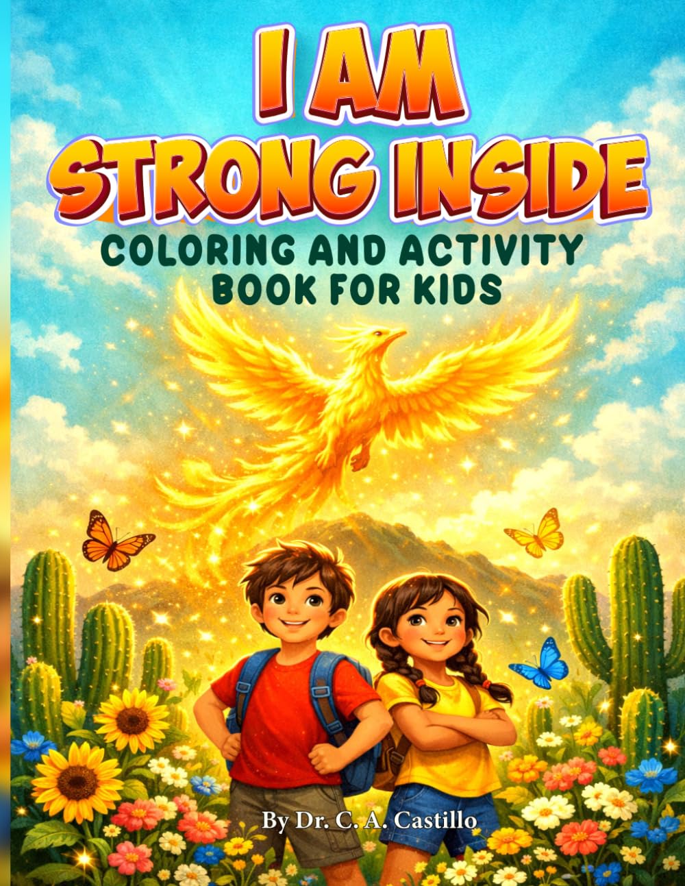 I am Strong Inside: Coloring and Activity Book for Kids