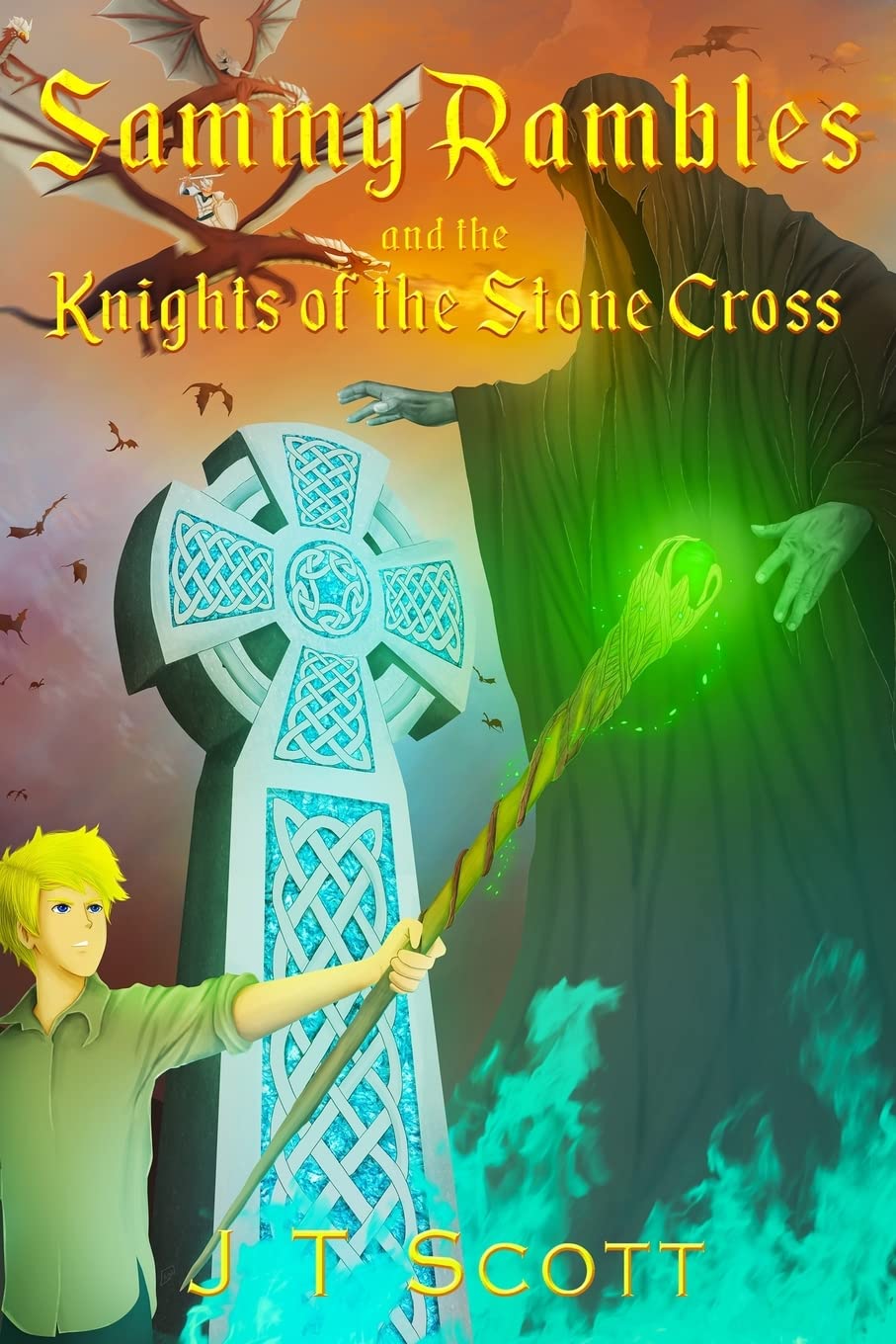 Sammy Rambles and the Knights of the Stone Cross: Volume 5 - Scott, JT