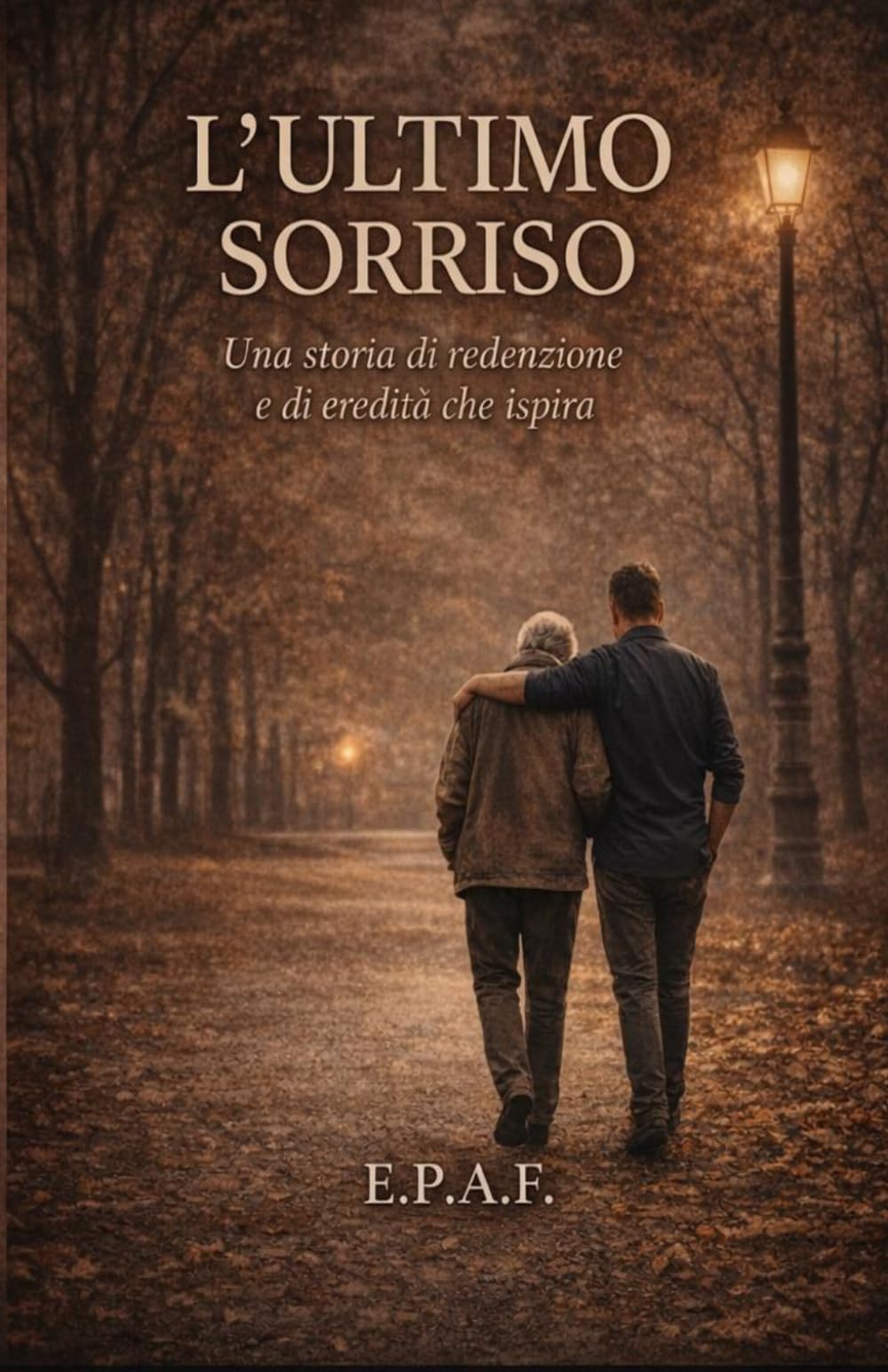 L'ULTIMO SORRISO: Una storia di redenzione e di eredità che ispira