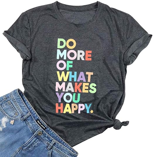 Women Cute Graphic Tee Do More of What 