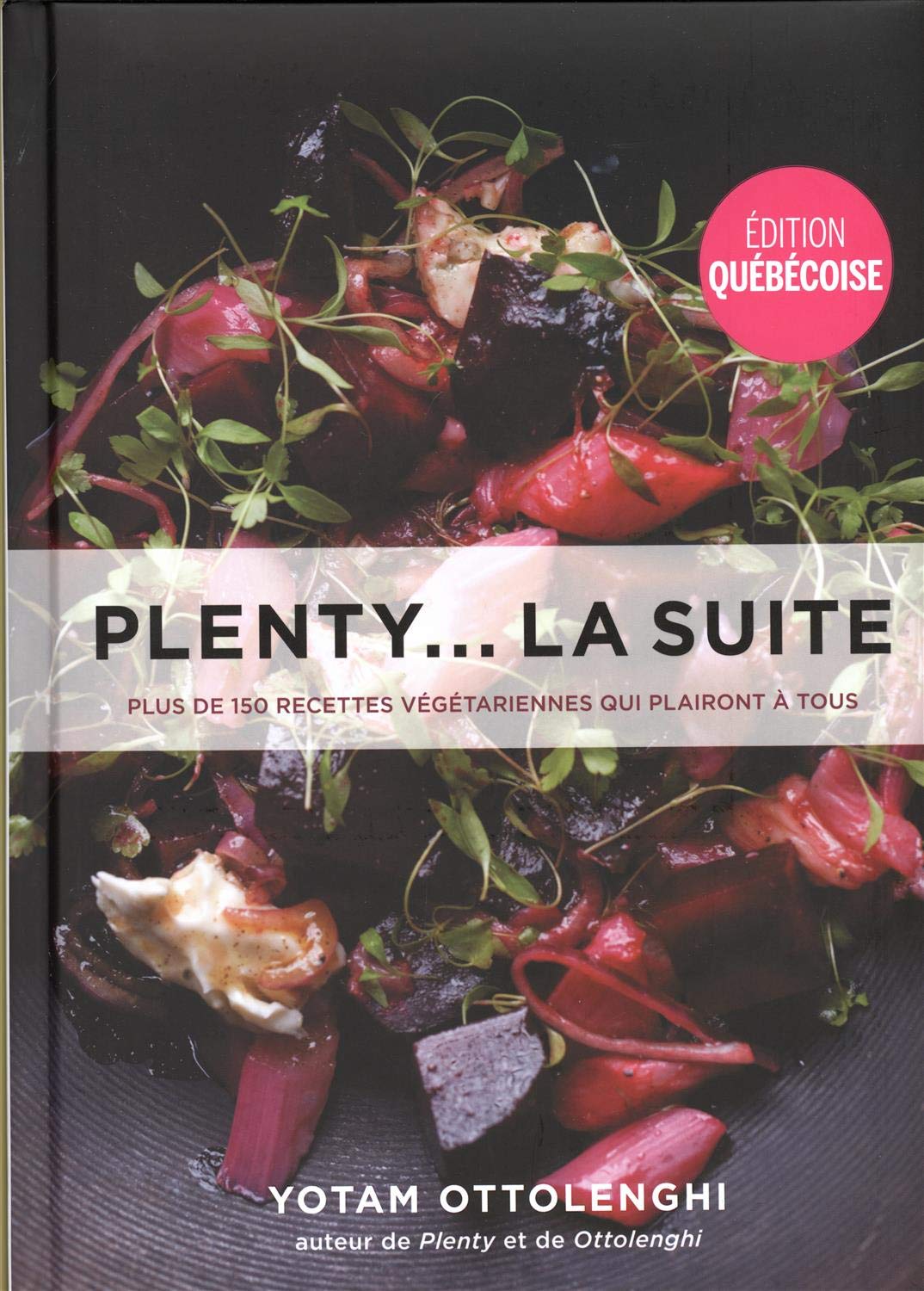 Plenty More: Les Nouvelles Recettes Végétariennes De Yotam Ottolenghi