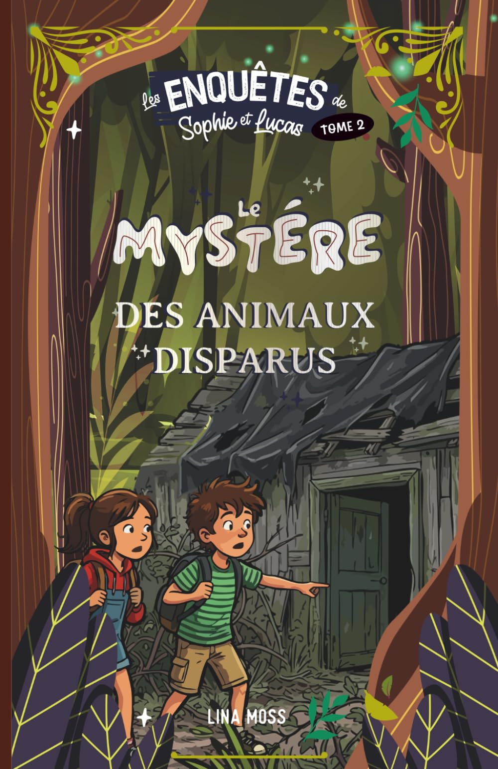 Le Mystère des animaux disparus: Une enquête dans la forêt pour les enfants de 7 à 9 ans (Les Enquêtes de Sophie et Lucas)