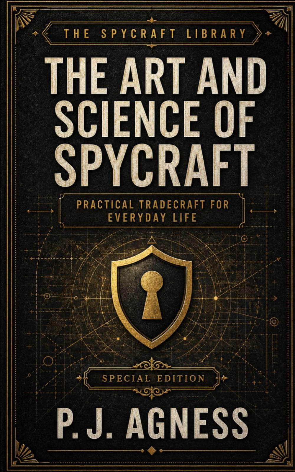 The Art and Science of Spycraft (The Spycraft Library)