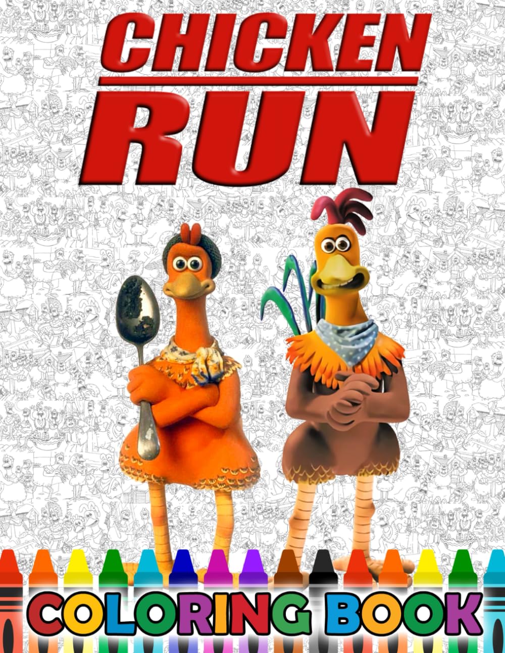 coloring book: 40+ JUMBO Drawing Pages Of chickens run's Characters and Iconic Scenes for Kids Adults (French Edition)