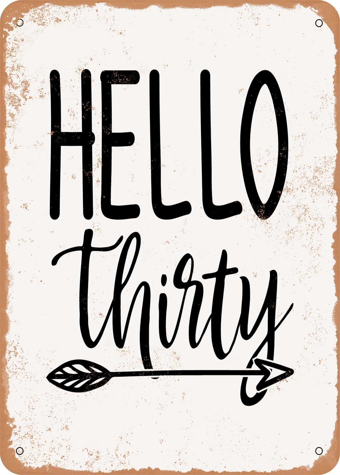 Miaomansenstore Metal Sign - Hello Thirty - Vintage Rusty Look Home Decor