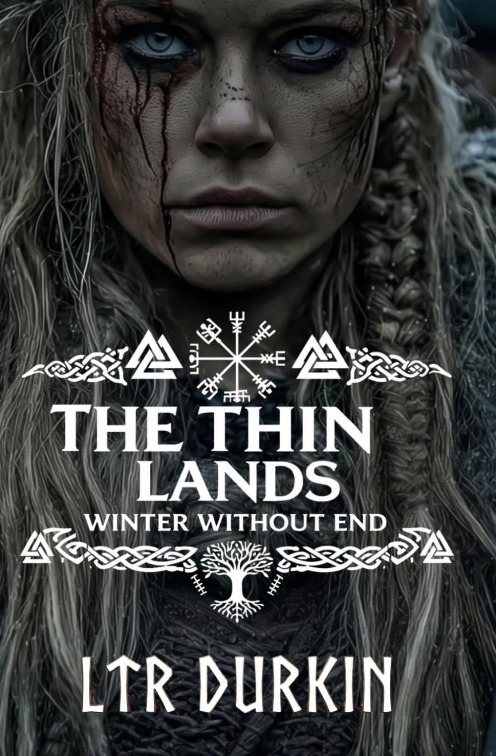 Winter Without End: The Long Winter and the Ash War (The Thin Lands)
