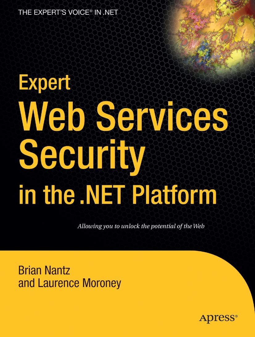 Expert Web Services Security in the .Net Platform Paperback – Illustrated, 29 October 2004