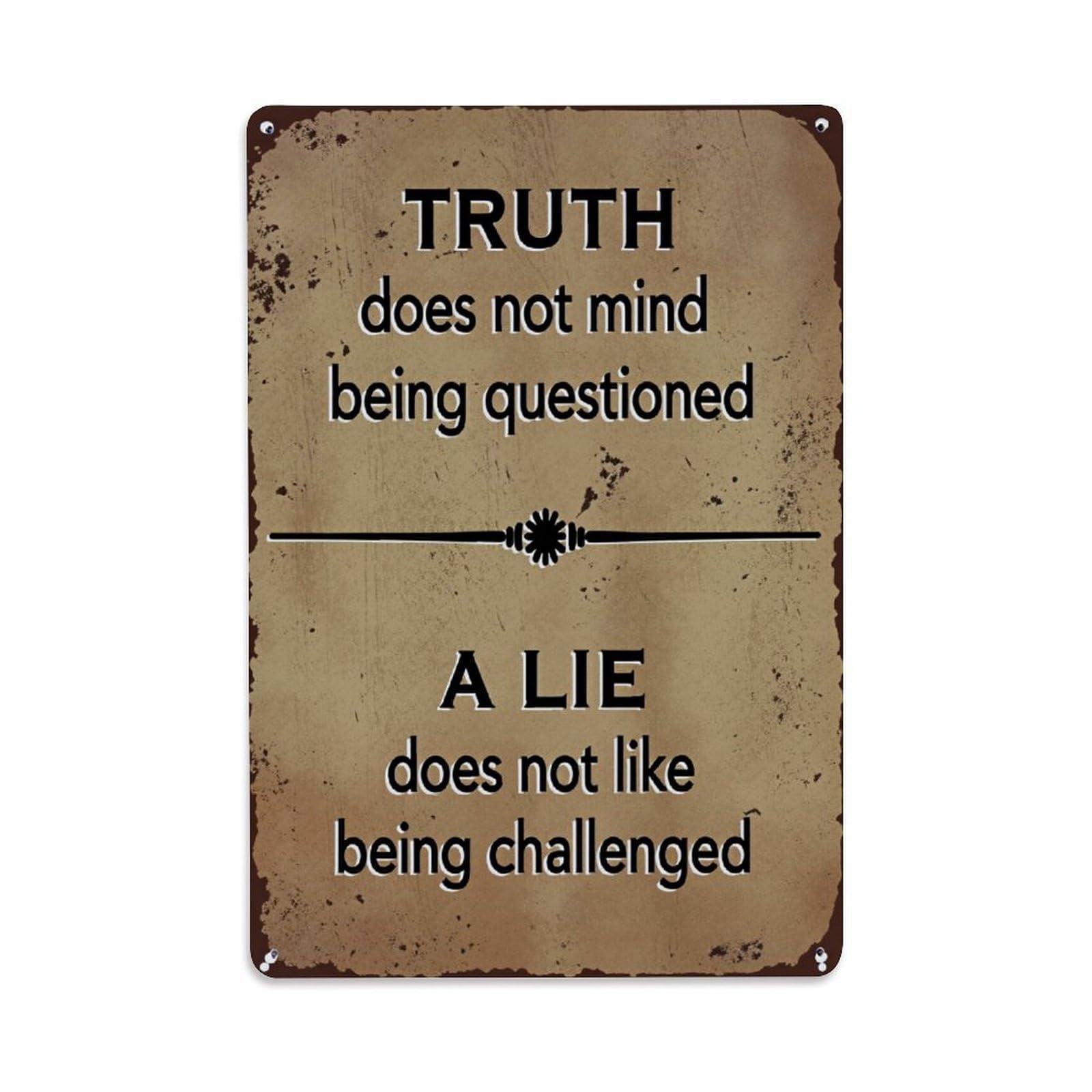 Enderetf Vintage Truth Does Not Mind A Lie Does Not Like Tin Sign Metal Poster, Home Bar Garage Man Cave Cafe Indoor & Outdoor Wall Decoration 8X12inches