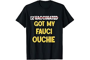 Funny 'I Got My Fauci Ouchie' T-Shirt
