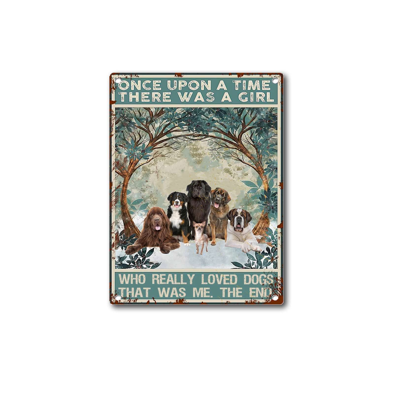 peiyeety Vintage Dogs Once Upon A Time There was A Girl Who Loved Dogs That was My Poster Metal Aluminium Tin Sign Wall Decor 8"x12"