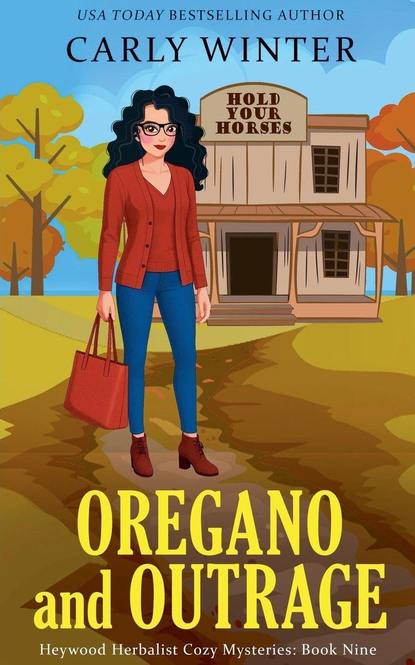 Oregano and Outrage: 9 (Heywood Herbalist Cozy Mysteries)