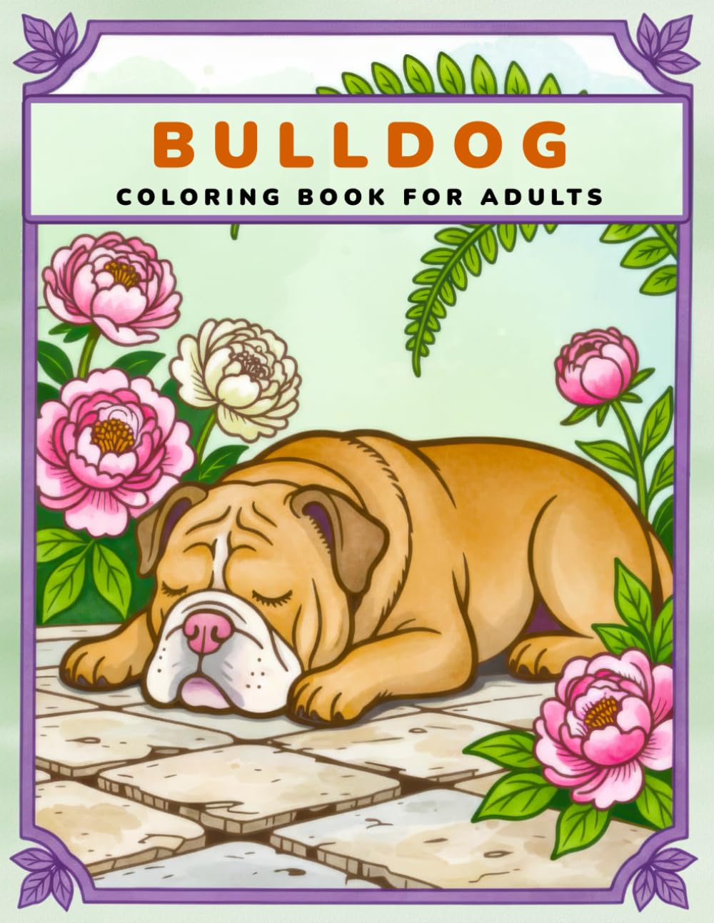 Bulldog Coloring Book for Adults: Relaxing Bulldog Designs for Stress Relief and Mindful Coloring