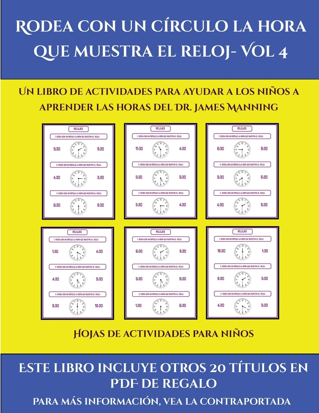Hojas de actividades para niños (Rodea con un círculo la hora que muestra el reloj- Vol 4): Este libro contiene 30 fichas con actividades a todo color para niños de 5 a 6 años: 45