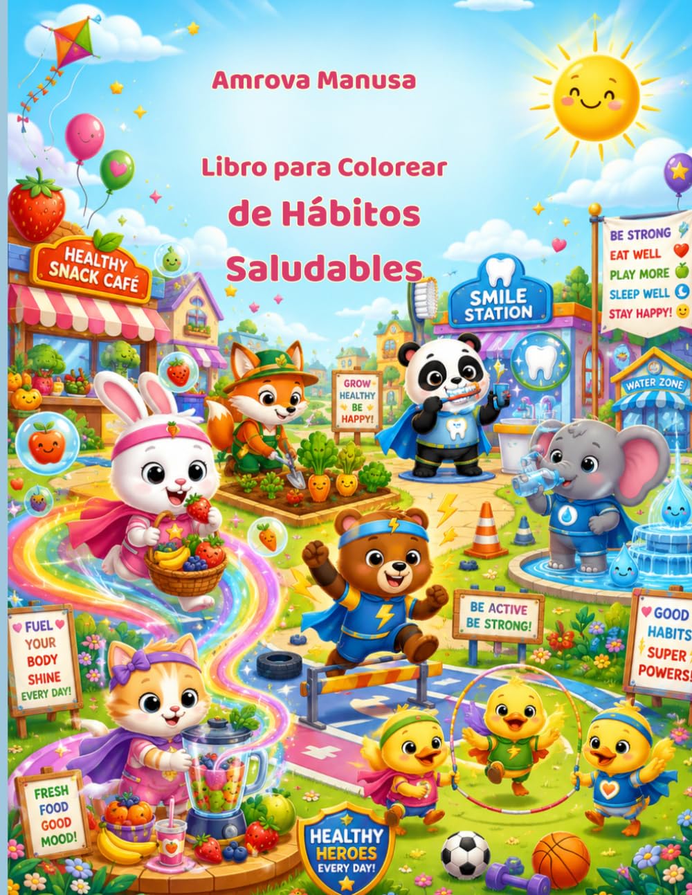 Libro para Colorear de Hábitos Saludables: Divertidas páginas para colorear sobre lavado de manos, alimentación saludable, ejercicio, sueño y rutinas diarias para niños de 4 a 6 años