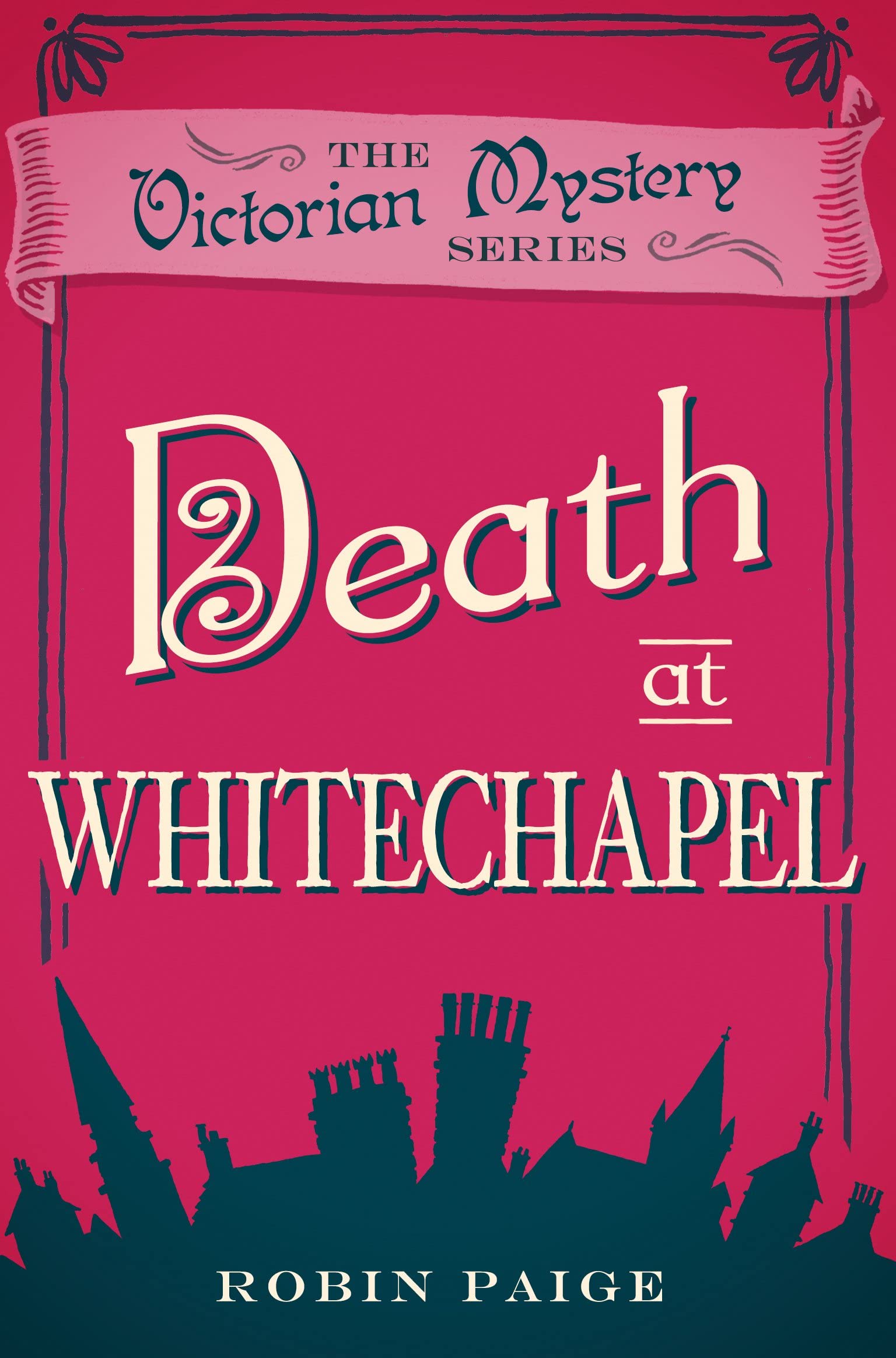 Death at Whitechapel (A Victorian Mystery Book 6): A Victorian Mystery (6)