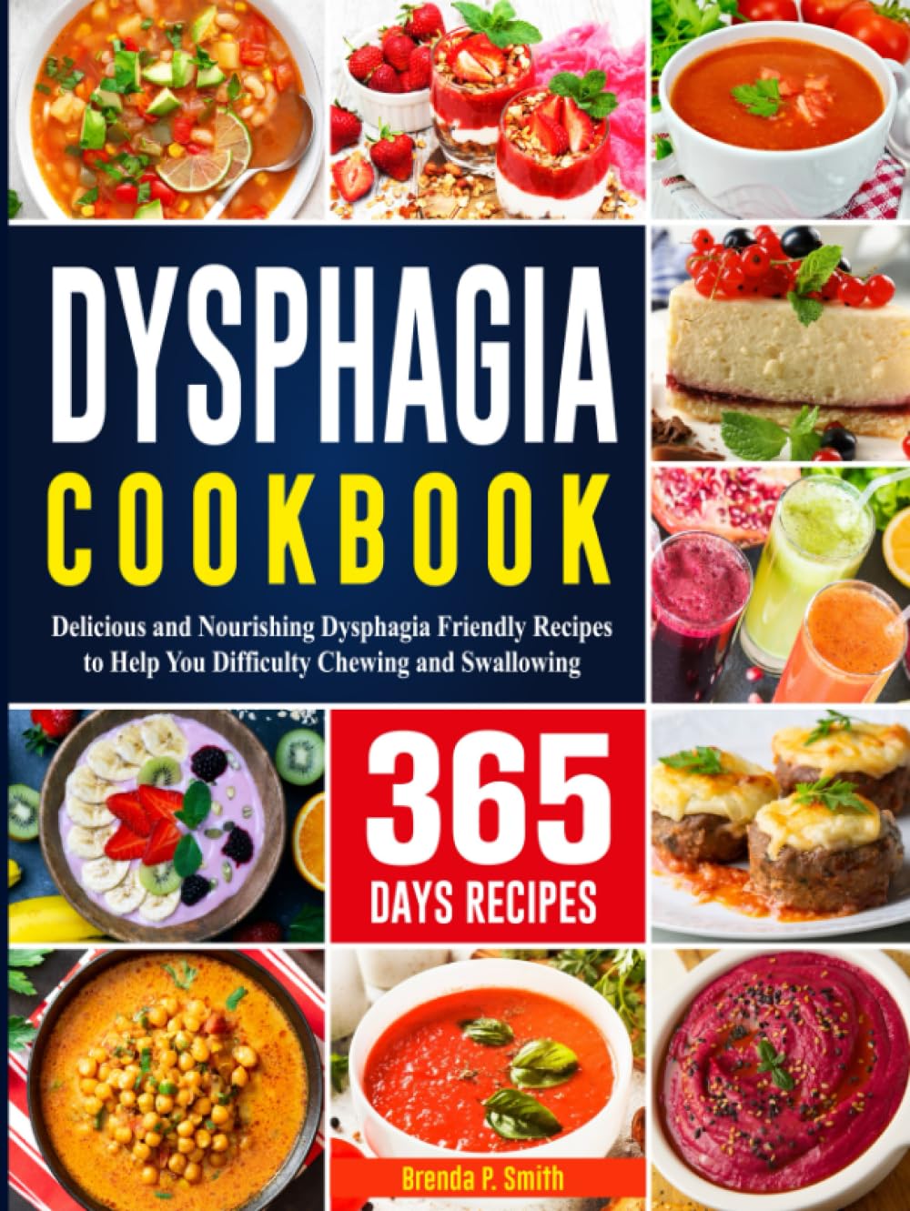 Dysphagia Cookbook 365 Days Of Delicious And Nourishing Dysphagia