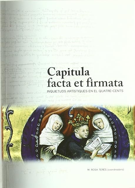 Portada de Capitula Facta et Firmata. Inquietuds Artistiques en el Quatre-Cents
