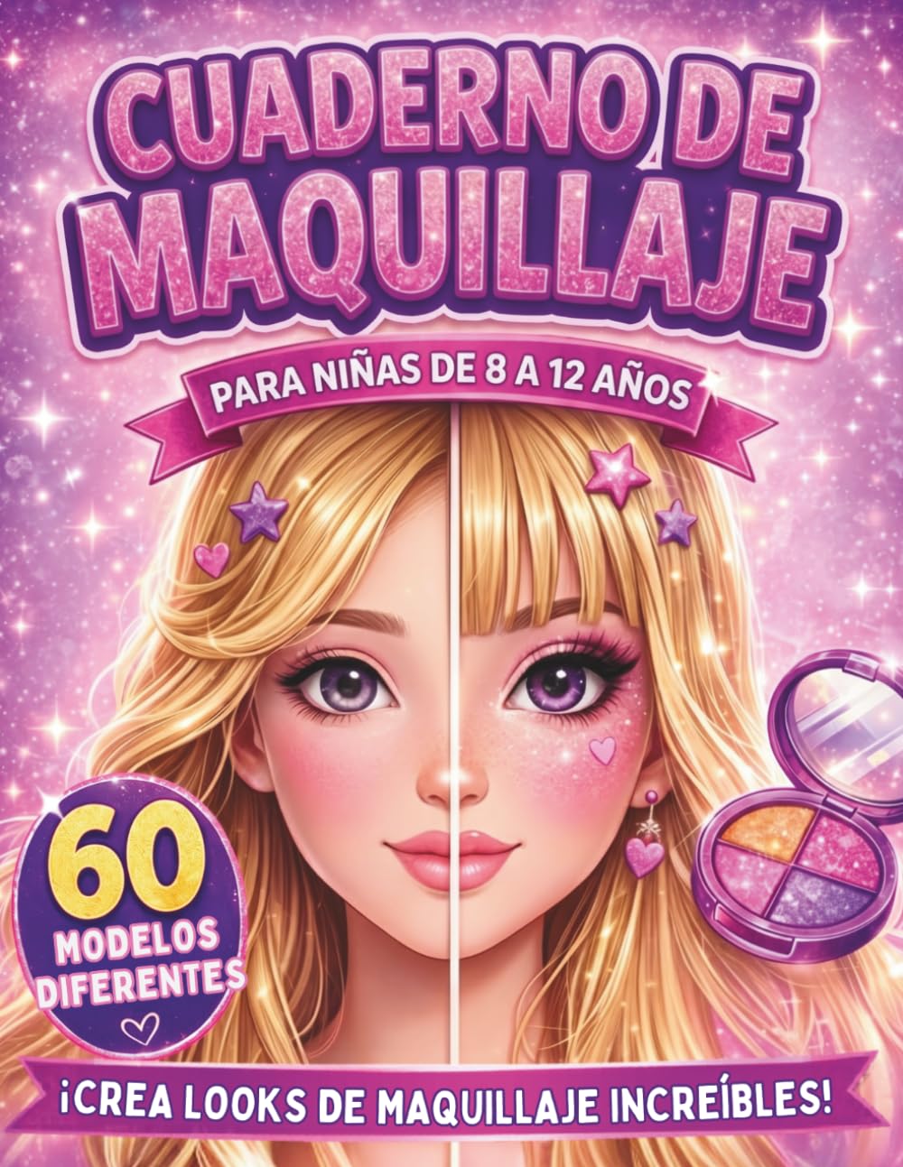 Cuaderno de Maquillaje para Niñas 8-12 Años: 60 Glamurosas Face Charts con Peinados Únicos para Practicar y Crear Looks · Cuaderno de Actividades ... para Niñas (Colección Chicas Creativas)