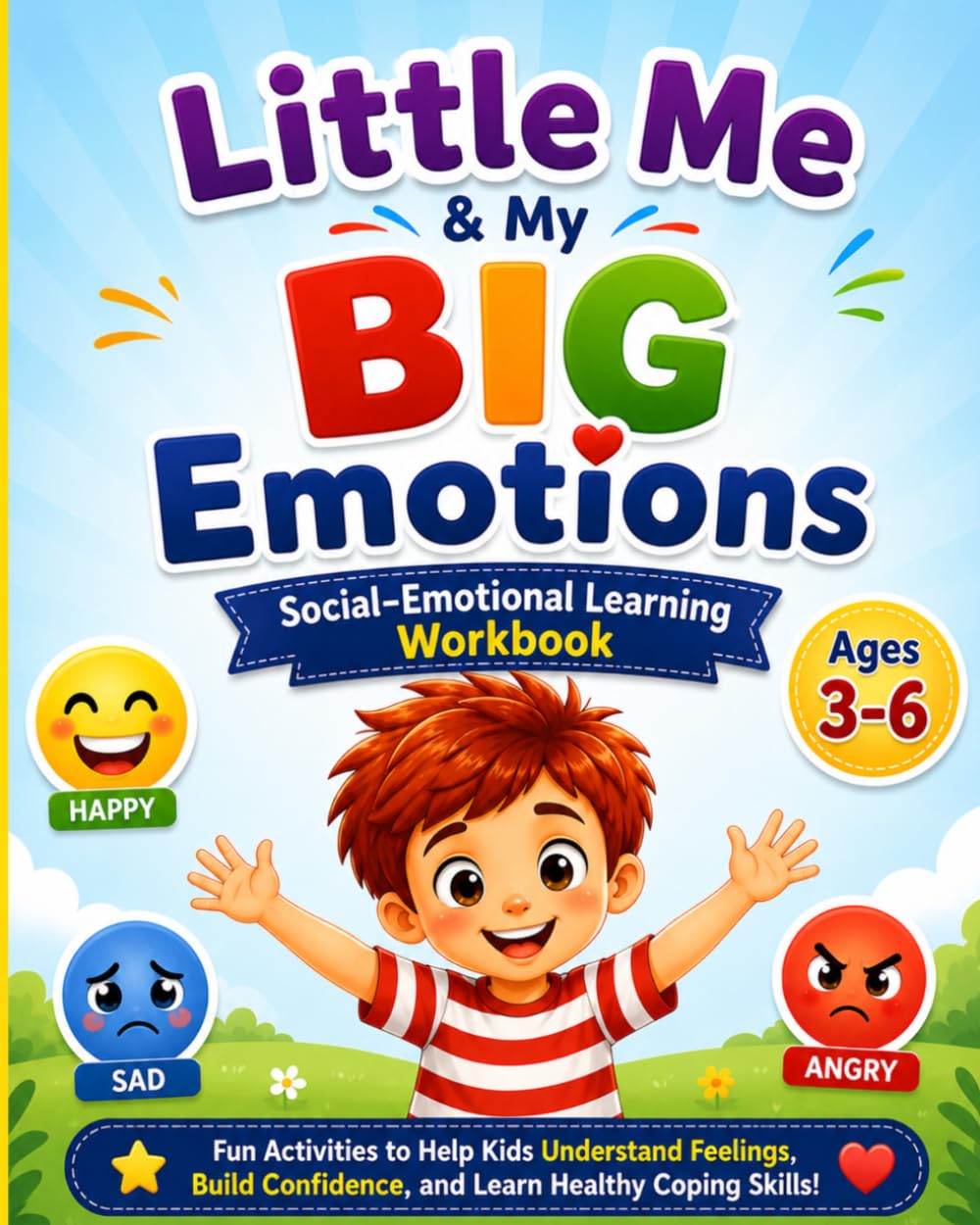 Little Me And My Big Emotions: A Fun Social-Emotional Learning Workbook for Preschool & Kindergarten Kids Ages 3–6