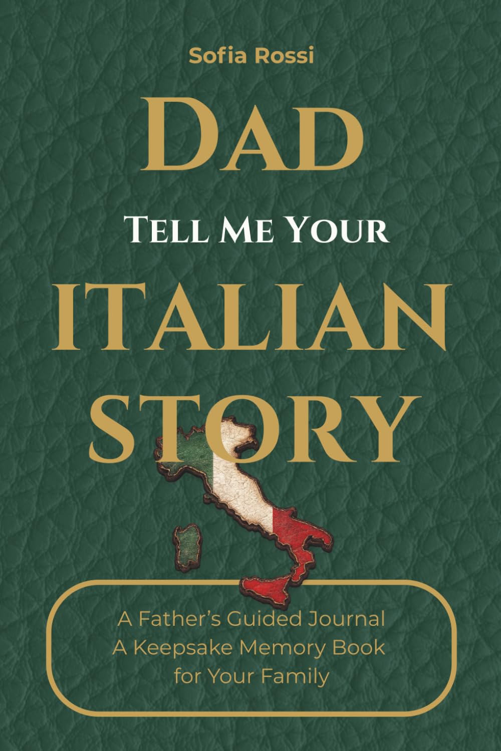 Dad Tell Me Your Italian Story: A Guided Journal to Share your Life & Heritage | A Keepsake Memory book to Preserve your Legacy      Paperback – December 6, 2025