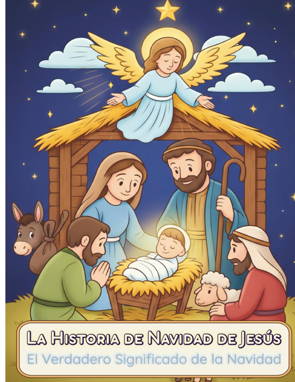 La Verdadera Historia de Jesús y la Navidad: Un Libro Bíblico para Colorear con la Historia del Nacimiento de Jesús
