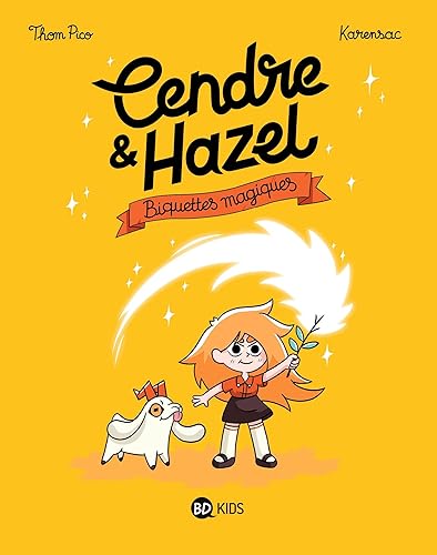 Cendre et Hazel, Tome 02: Biquettes magiques