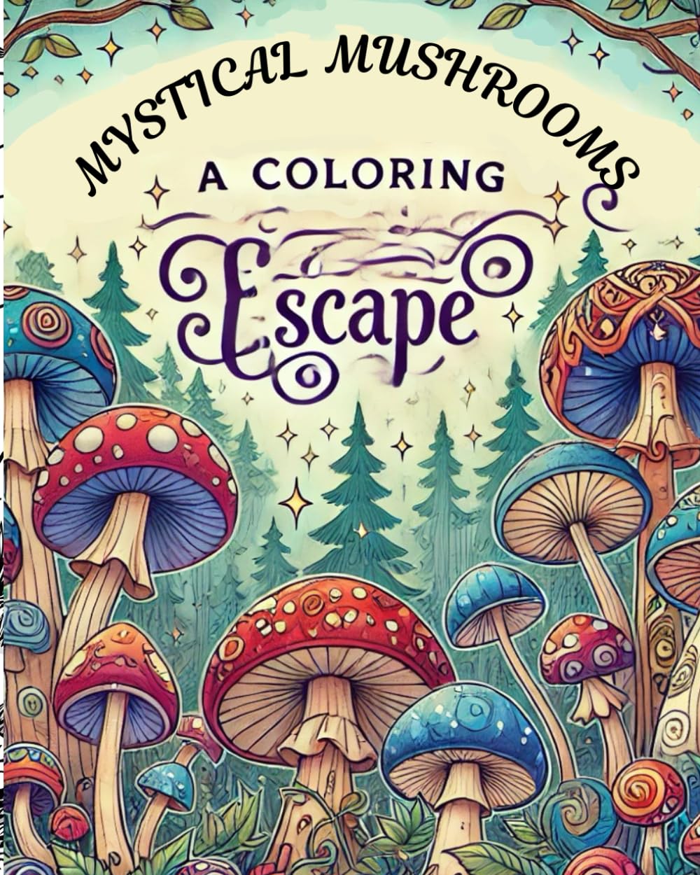Mystical Mushrooms Coloring Escape: Coloring Book