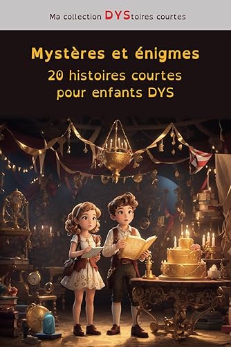 Mystères et énigmes, 20 histoires courtes pour enfants DYS: Adapté aux troubles de l'apprentissage, aide à la lecture avec les syllabes colorées pour une lecture syllabique