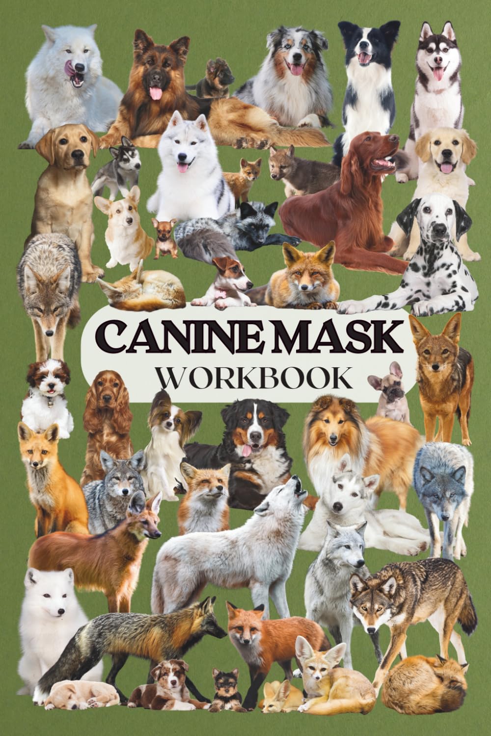 Alterhuman - Canine Mask Workbook: Mask Making Project Planner | Blank Cat Mask Outlines for Sketching, Designing & Coloring | Cute Dog & Wolf Collage ... Animal Lover, Therian, Otherkin, Mask Maker