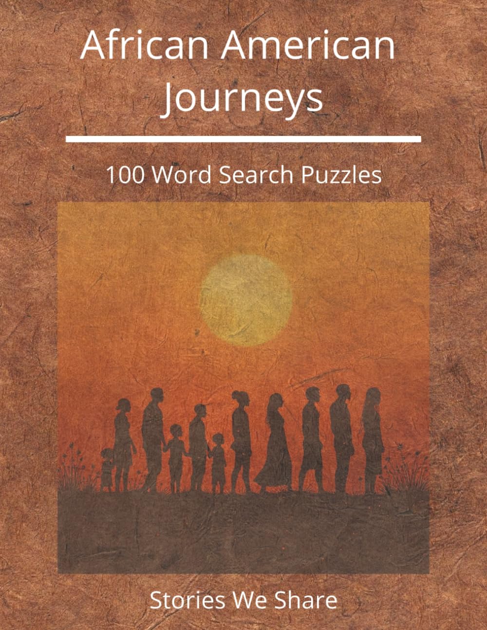 African American History Word Search Puzzles: 100 Themes From Colonial Era to Modern Times: Explore 100 years of cultural, scientific, and political achievement through engaging word puzzles