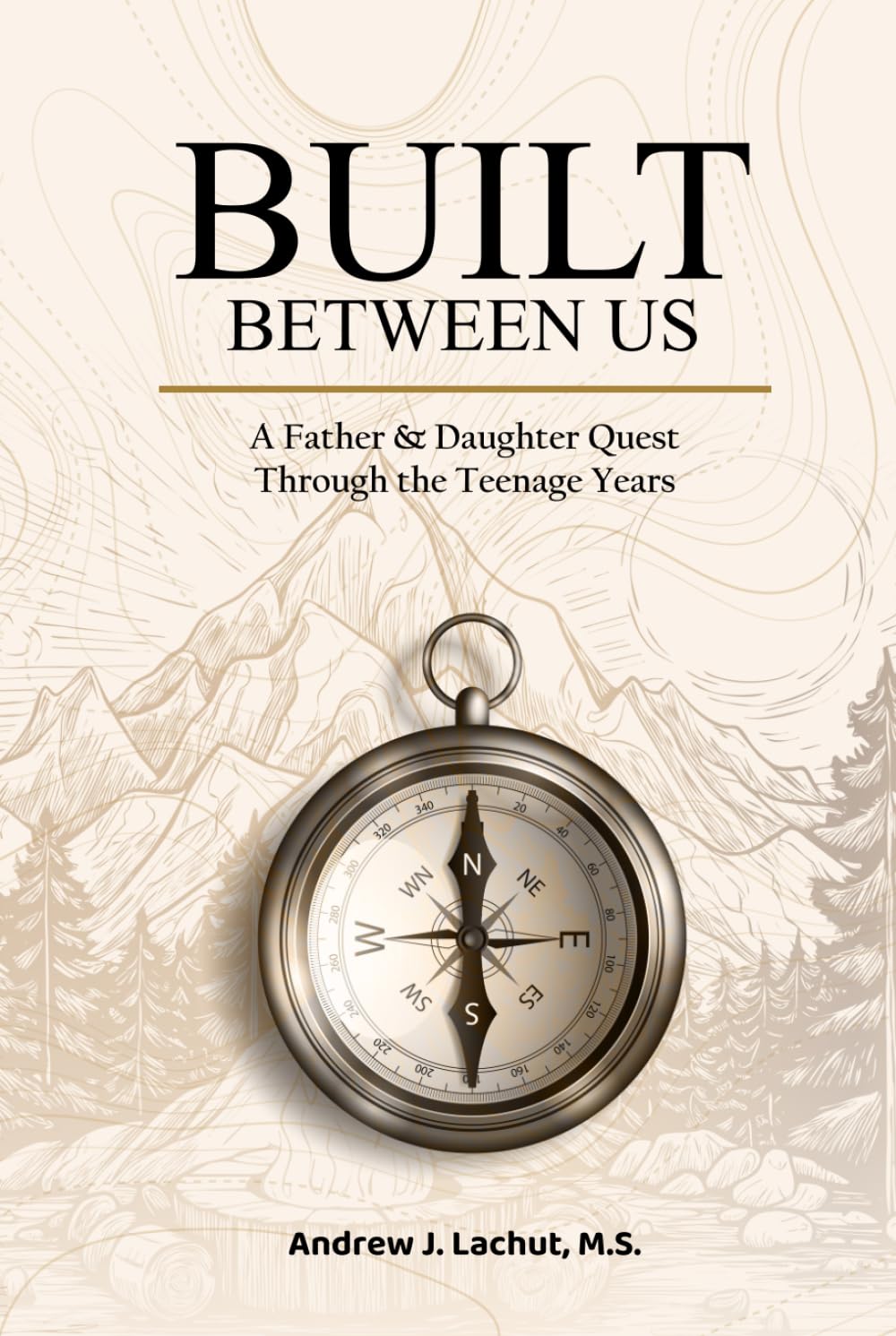 Built Between Us: A Father & Daughter Quest Through the Teenage Years