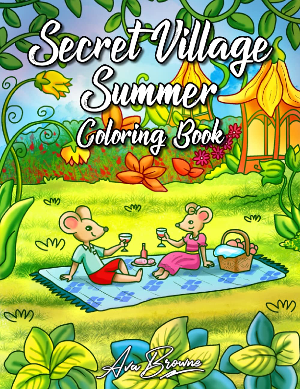 Secret Village Summer Coloring Book: An Adult Coloring Book With Whimsical Mice In Cute Summer Scenes