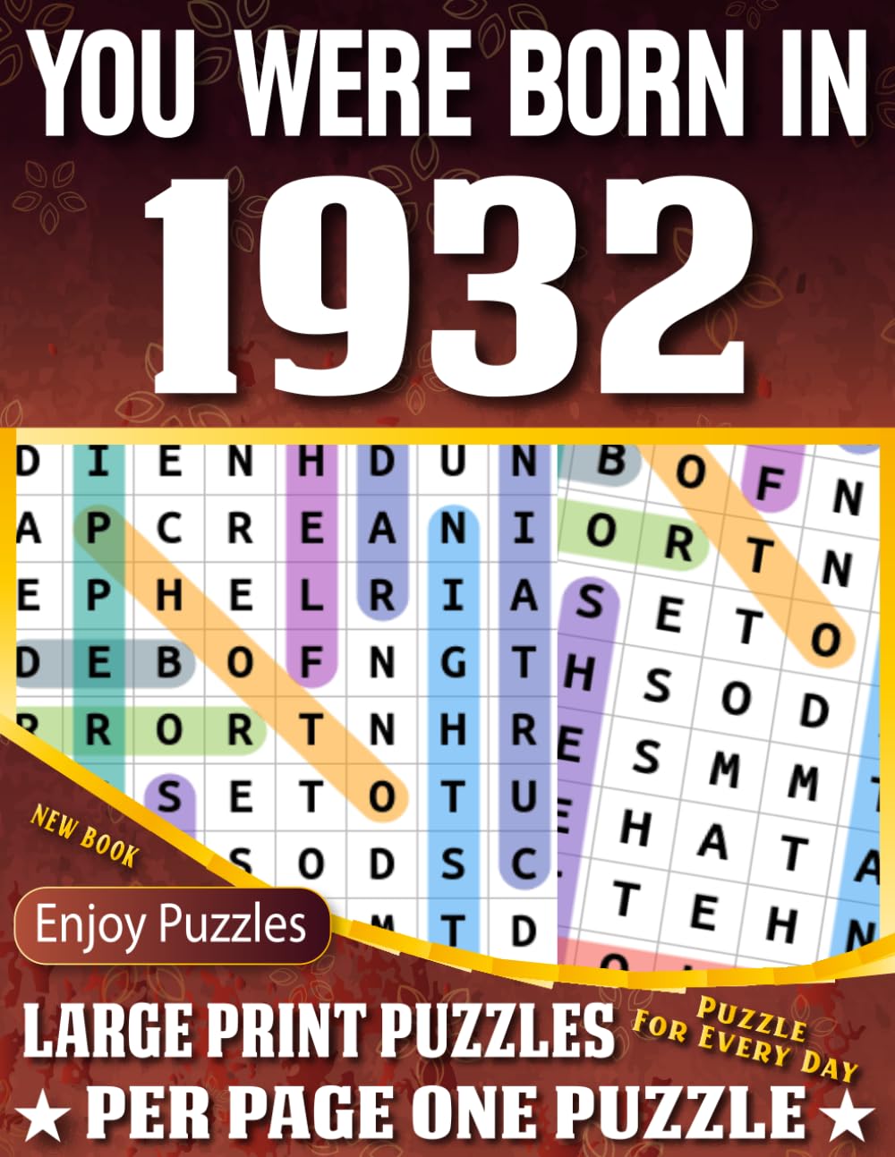 You Were Born In 1932 Word Search Book: Large Print Puzzle Book with 85 Word Search Puzzles – Relaxing Brain Games, Birthday Gift Idea for Adults and Seniors