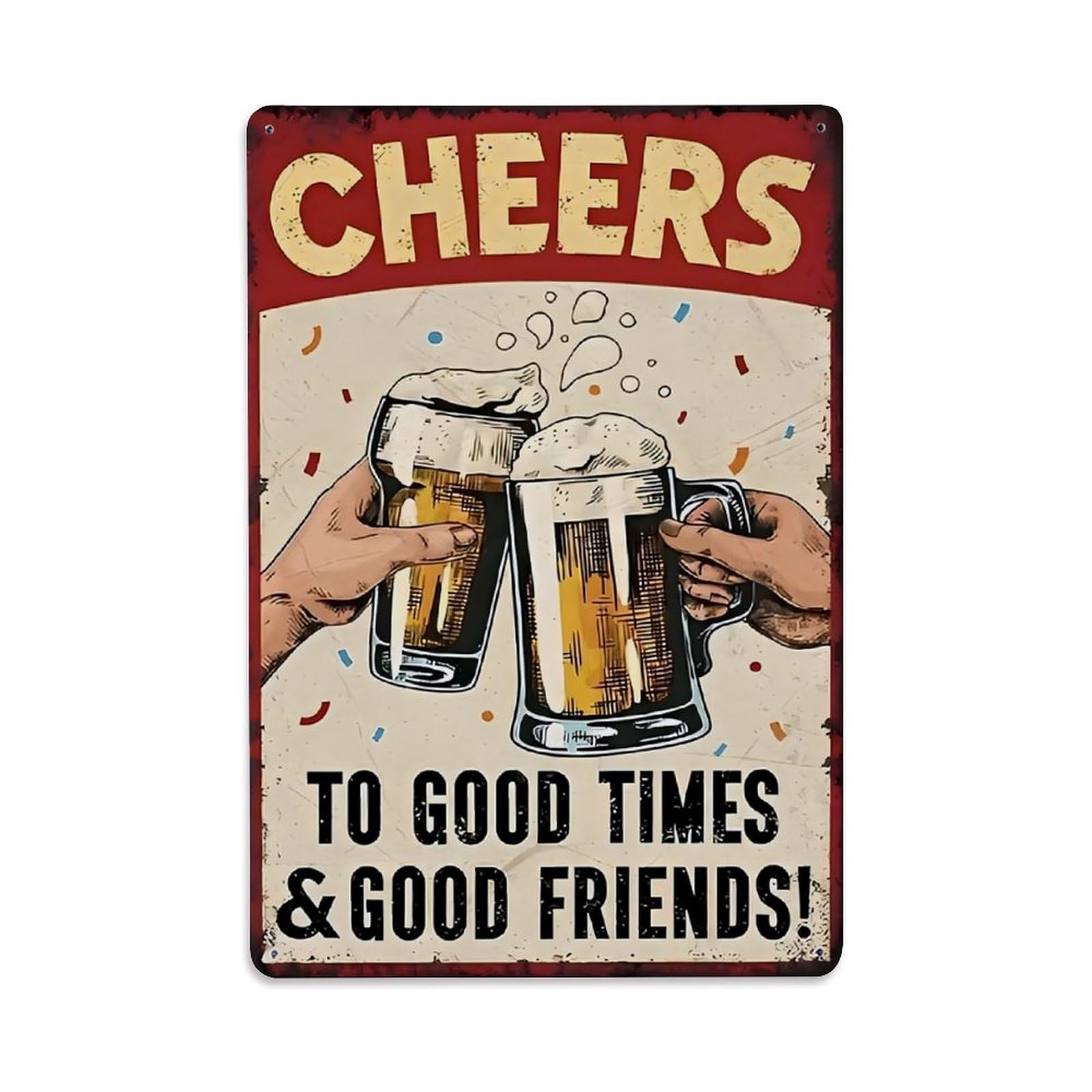 Cheers to Good Times & Good Friends Vintage Beer Decor Vintage Aluminium Metal Sign, Retro Wall Decor for Home, Bar, Garage & Farmhouse 30x20cm