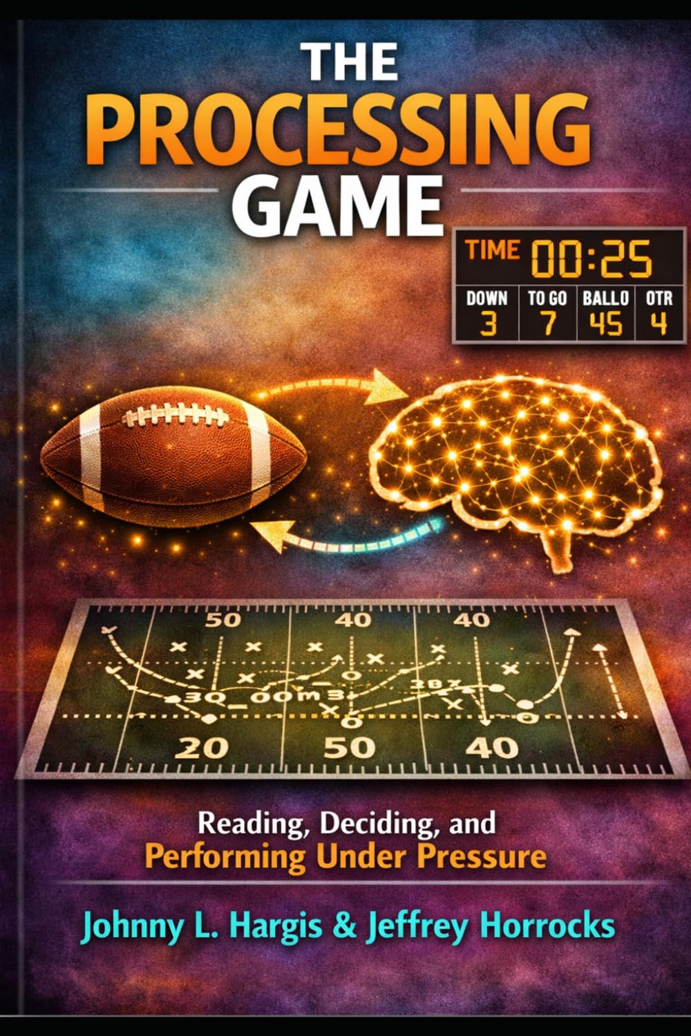 THE PROCESSING GAME: How Players Think Faster, Decide Better, and Produce Results