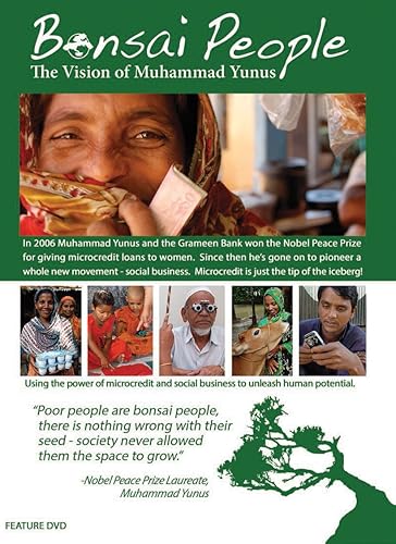 Bonsai People The Vision of Muhammad Yunus