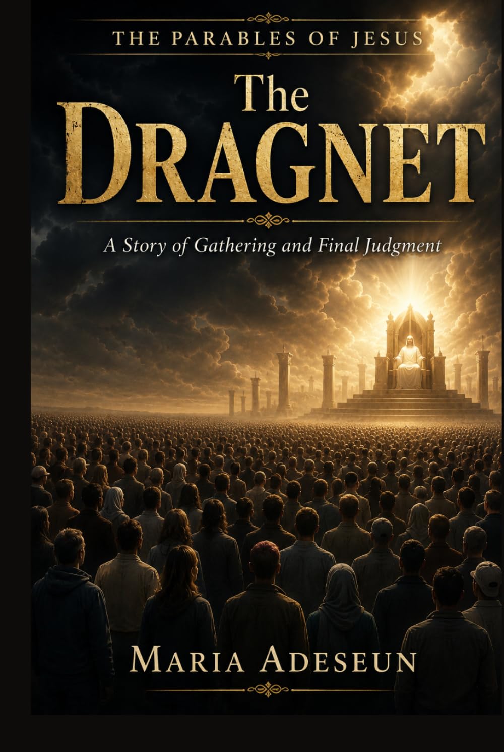 The Dragnet: A Story of Gathering and Final Judgment (Parables of Jesus)