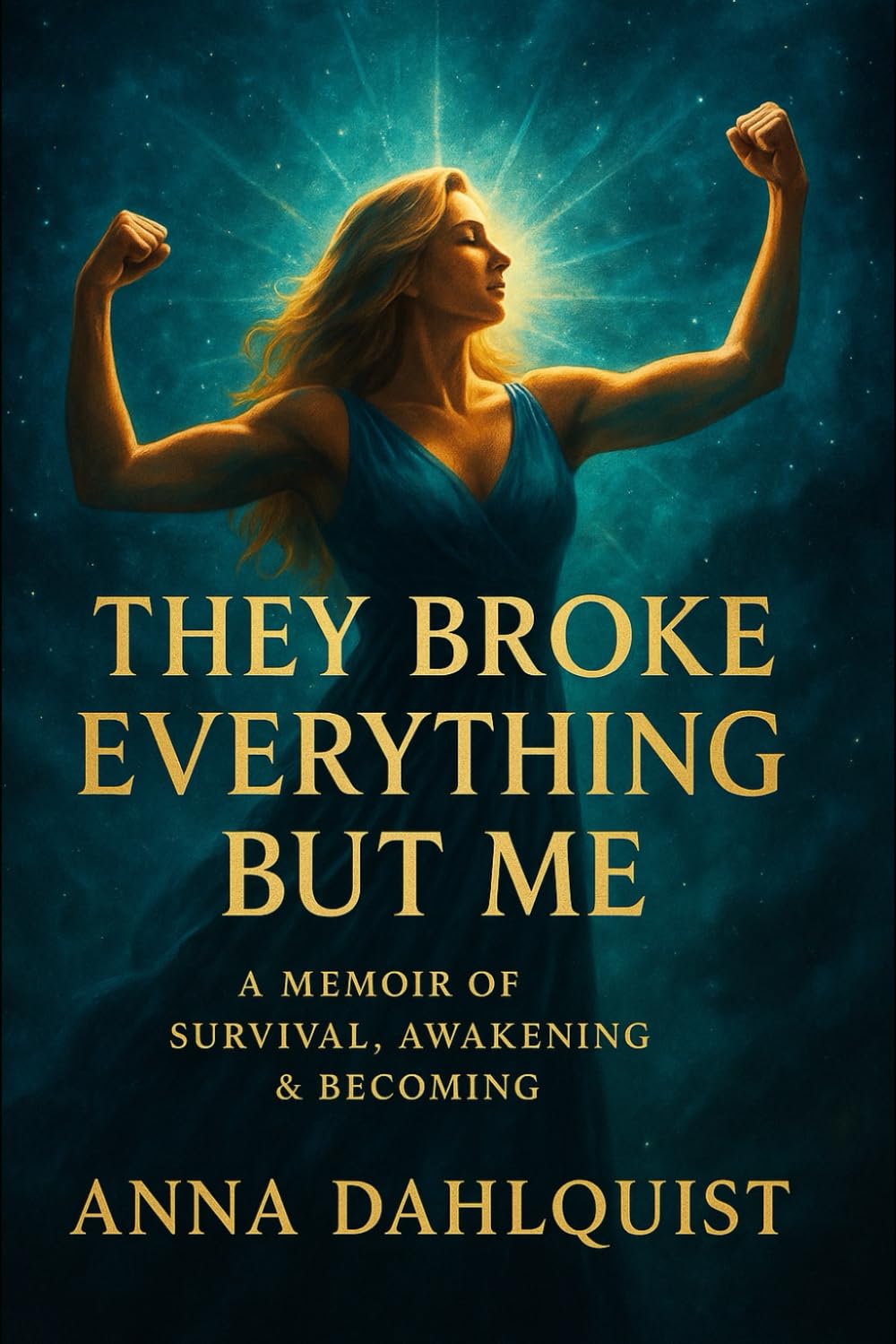 They Broke Everything but Me (The Awakening Series)