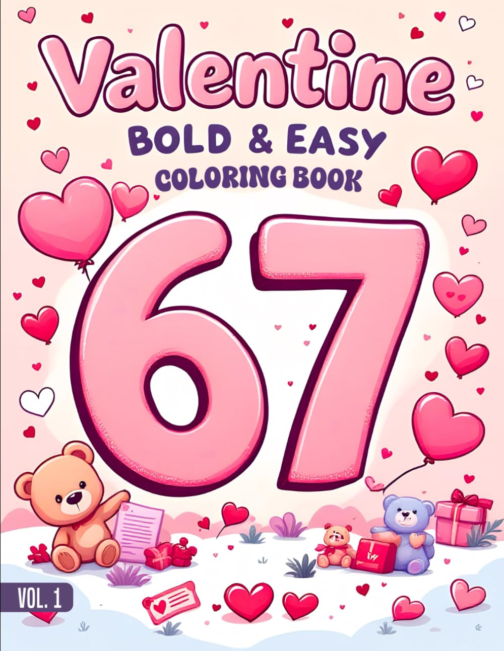 67 Meme Valentine's Day Coloring Book For Kids: A Cute Valentine’s Day With Six Seven Meme Coloring Book with Simple Kawaii Designs for All Ages (The 67 Valentine Coloring Books Series)